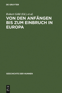 Von Den Anfängen Bis Zum Einbruch in Europa