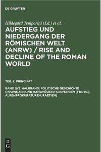 Politische Geschichte (Provinzen Und Randvolker: Germanien [Forts.], Alpenprokuraturen, Raetien)