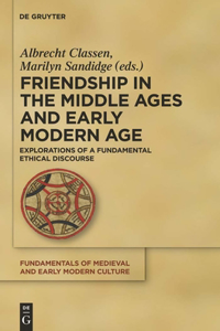 Friendship in the Middle Ages and Early Modern Age