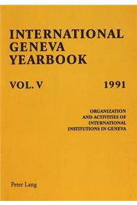 International Geneva Yearbook: Vol. V/1991