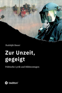 Zur Unzeit, gegeigt
