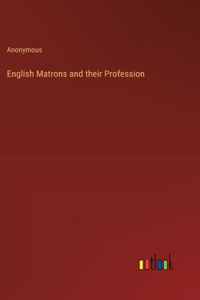 English Matrons and their Profession