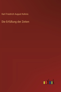 Erfüllung der Zeiten