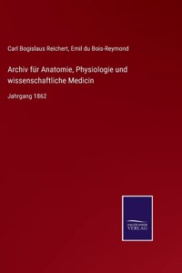 Archiv für Anatomie, Physiologie und wissenschaftliche Medicin
