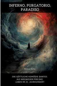 Inferno, Purgatorio, Paradiso