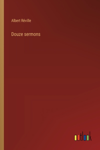 Douze sermons