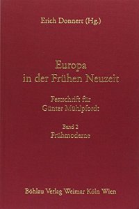 Europa in Der Fruhen Neuzeit. Festschrift Fur Gunter Muhlpfordt