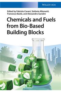 Chemicals and Fuels from Bio-Based Building Blocks