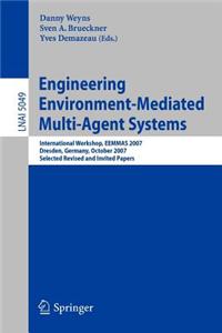Engineering Environment-Mediated Multi-Agent Systems