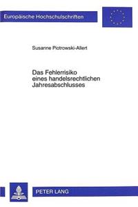 Das Fehlerrisiko Eines Handelsrechtlichen Jahresabschlusses: Eine Empirische Analyse Des Zusammenhangs Zwischen Geschaefts- Und Pruefungsrisiko