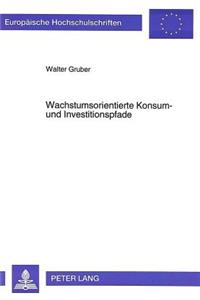 Wachstumsorientierte Konsum- und Investitionspfade