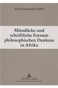 Muendliche Und Schriftliche Formen Philosophischen Denkens in Afrika