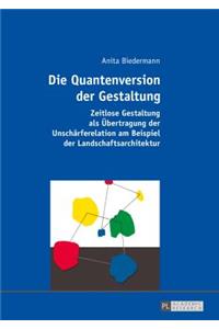 Die Quantenversion der Gestaltung