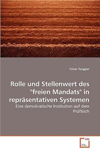 Rolle und Stellenwert des "freien Mandats" in repräsentativen Systemen