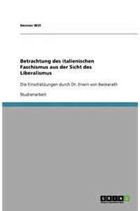 Betrachtung des italienischen Faschismus aus der Sicht des Liberalismus
