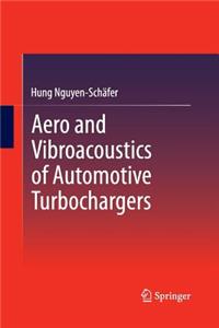 Aero and Vibroacoustics of Automotive Turbochargers