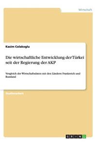 Die wirtschaftliche Entwicklung der Türkei seit der Regierung der AKP