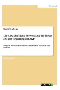 wirtschaftliche Entwicklung der Türkei seit der Regierung der AKP