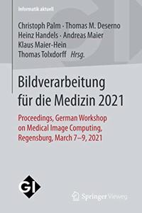 Bildverarbeitung Für Die Medizin 2021