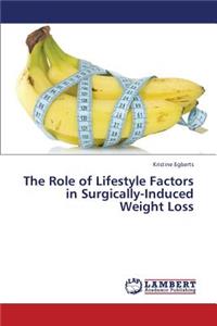 Role of Lifestyle Factors in Surgically-Induced Weight Loss