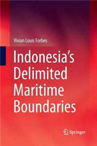 Indonesia's Delimited Maritime Boundaries