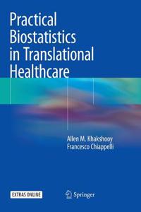 Practical Biostatistics in Translational Healthcare