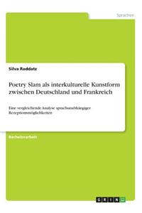 Poetry Slam als interkulturelle Kunstform zwischen Deutschland und Frankreich