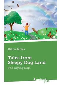 Tales from Sleepy Dog Land