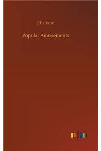 Popular Amusements