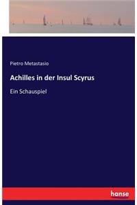 Achilles in der Insul Scyrus