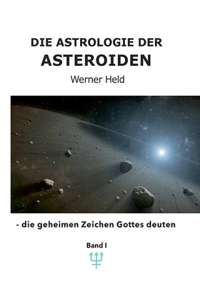 Astrologie der Asteroiden Band 1