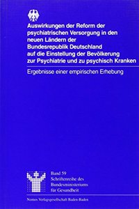 Auswirkungen Der Reform Der Psychiatrischen Versorgung in Den Neuen Landern Der Bundesrepublik Deutschland Auf Die Einstellung Der Bevolkerung Zur Psychiatrie Und Zu Psychisch Kranken
