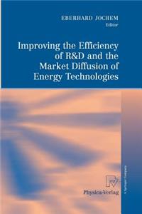 Improving the Efficiency of R&d and the Market Diffusion of Energy Technologies