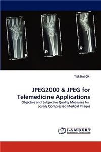 JPEG2000 & JPEG for Telemedicine Applications