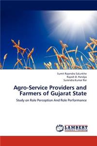 Agro-Service Providers and Farmers of Gujarat State