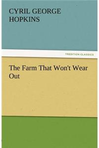 The Farm That Won't Wear Out