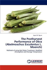 Postharvest Performance of Okra (Abelmoschus Esculentus L. Moench)