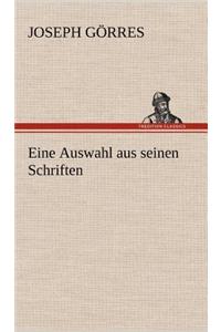 Eine Auswahl Aus Seinen Schriften