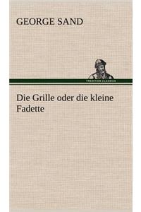 Grille Oder Die Kleine Fadette