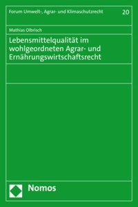 Lebensmittelqualitat Im Wohlgeordneten Agrar- Und Ernahrungswirtschaftsrecht