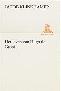 Het leven van Hugo de Groot