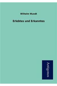 Erlebtes und Erkanntes