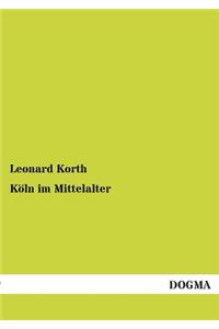 Koln Im Mittelalter