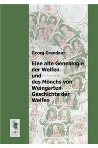 Eine Alte Genealogie Der Welfen Und Des Monchs Von Weingarten Geschichte Der Welfen