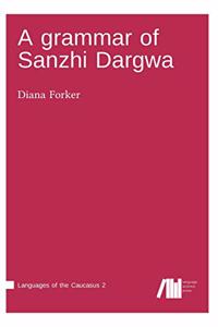grammar of Sanzhi Dargwa
