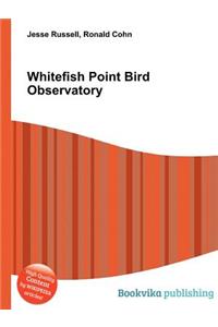 Whitefish Point Bird Observatory