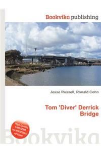 Tom 'diver' Derrick Bridge