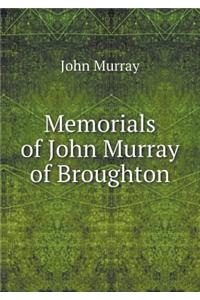 Memorials of John Murray of Broughton