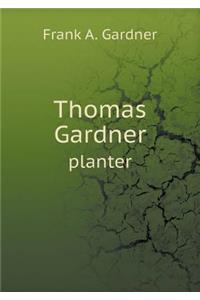 Thomas Gardner Planter