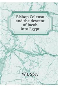 Bishop Colenso and the Descent of Jacob Into Egypt